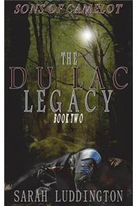 The Du Lac Legacy - Sons of Camelot Book 2
