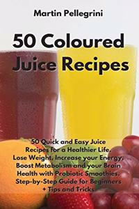 50 Colored Juice Recipes