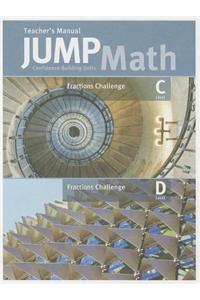 Jump Math Fractions Challenge Level C, D Teacher's Manual