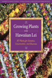 Growing Plants for Hawaiian Lei