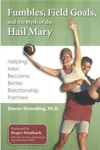 Fumbles, Field Goals, and the Myth of the Hail Mary