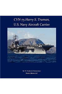 CVN-75 HARRY S. TRUMAN, U.S. Navy Aircraft Carrier