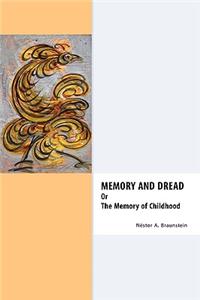 Memory & Dread or the Memory of Childhood