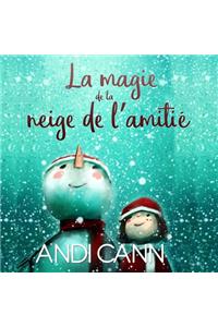 magie de la neige de l'amitié