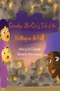 Grandma Margie's Tale of the Writing on the Wall