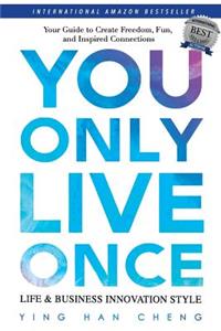 You Only Live Once Life & Business Innovation Style