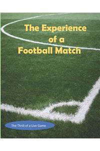 The Experience of a Football Match