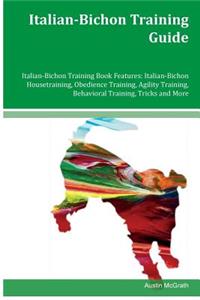 Italian-Bichon Training Guide Italian-Bichon Training Book Features