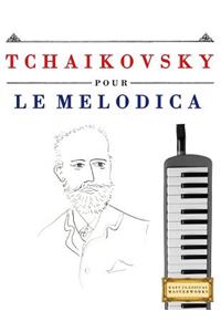 Tchaikovsky Pour Le Melodica