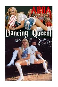 Abba - Dancing Queen!: Voulez-Vous!?