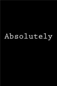 Absolutely