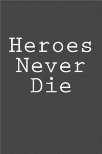 Heroes Never Die