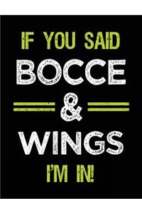 If You Said Bocce & Wings I'm in