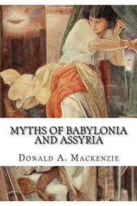 Myths of Babylonia and Assyria