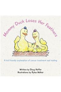 Mommy Duck Loses Her Feathers