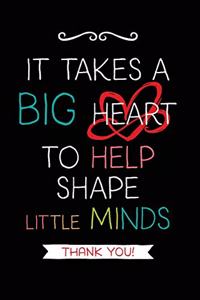 It Takes a Big Heart