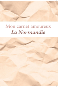 Mon carnet amoureux La Normandie