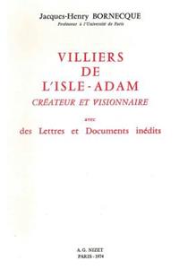 Villiers de l'Isle-Adam, Createur Et Visionnaire