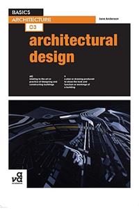 Basics Architecture 03: Architectural Design