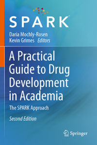 Practical Guide to Drug Development in Academia