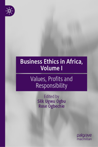 Business Ethics in Africa, Volume I