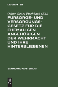 Fürsorge- und Versorgungsgesetz für die ehemaligen Angehörigen der Wehrmacht und ihre Hinterbliebenen