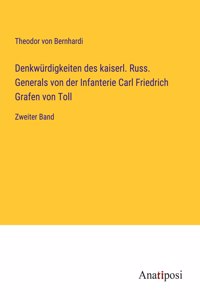 Denkwürdigkeiten des kaiserl. Russ. Generals von der Infanterie Carl Friedrich Grafen von Toll: Zweiter Band