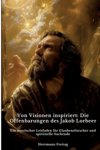 Von Visionen inspiriert