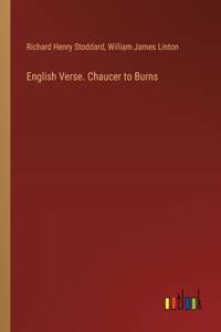 English Verse. Chaucer to Burns