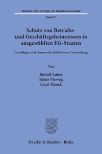 Schutz Von Betriebs- Und Geschaftsgeheimnissen in Ausgewahlten Eg-Staaten
