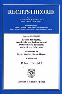 System Der Rechte, Demokratischer Rechtsstaat Und Diskurstheorie Des Rechts Nach Jurgen Habermas