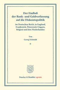 Der Einfluss Der Bank- Und Geldverfassung Auf Die Diskontopolitik