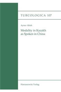 Modality in Kazakh as Spoken in China