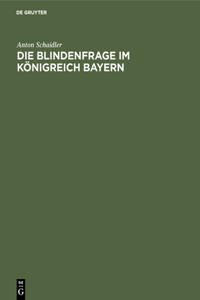 Die Blindenfrage Im Königreich Bayern