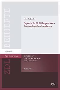 Doppelte Perfektbildungen in Den Banater Deutschen Mundarten