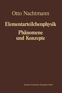 Phanomene Und Konzepte Der Elementarteilchenphysik
