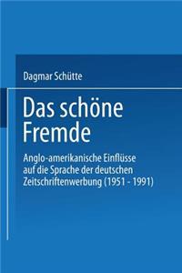 Das Schone Fremde