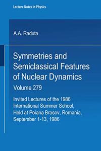 Symmetries and Semiclassical Features of Nuclear Dynamics