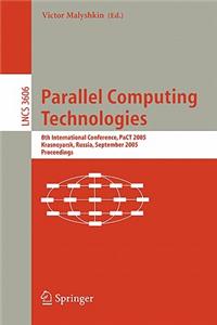 Parallel Computing Technologies: 8th International Conference, PaCT 2005, Krasnoyarsk, Russia, September 5-9, 2005, Proceedings