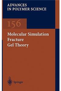 Molecular Simulation Fracture Gel Theory