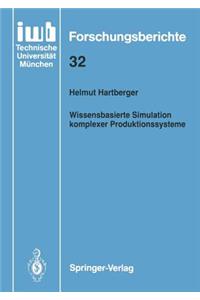 Wissensbasierte Simulation Komplexer Produktionssysteme