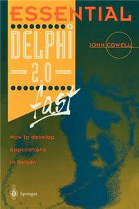 Essential Delphi 2.0 Fast: How to Develop Applications in Delphi 2.0