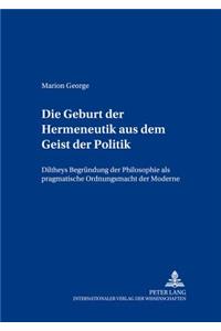 Die Geburt Der Hermeneutik Aus Dem Geist Der Politik