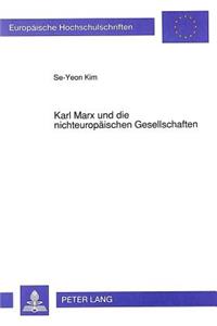 Karl Marx und die nichteuropaeischen Gesellschaften