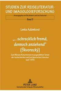 «...Schrecklich Fremd, Dennoch Anziehend» (Skvorecký)