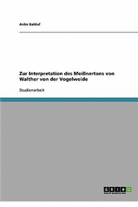 Zur Interpretation Des Meißnertons Von Walther Von Der Vogelweide