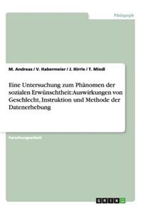 Eine Untersuchung Zum Phanomen Der Sozialen Erwunschtheit: Auswirkungen Von Geschlecht, Instruktion Und Methode Der Datenerhebung