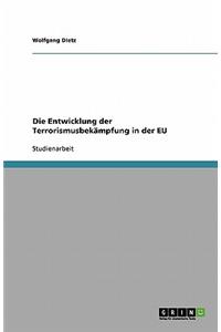 Die Entwicklung der Terrorismusbekämpfung in der EU