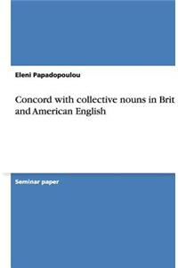 Concord with collective nouns in British and American English