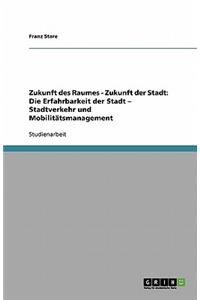 Zukunft des Raumes - Zukunft der Stadt